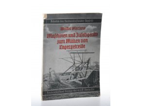 Maschinen und Zusatzgeräte zum Mähen von Lagergetreide