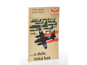 ... a dole čeká kat