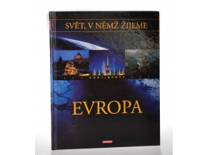 Svět, v němž žijeme: Evropa