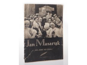 Jan Masaryk, jak jsme ho znali