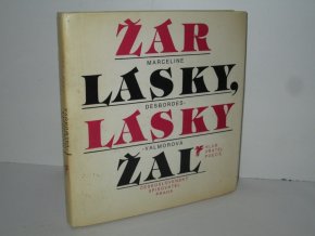 Žár lásky, lásky žal : výbor z veršů