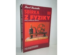 Sbírka řešených úloh z fyziky pro střední školy. Díl 3 (2004)