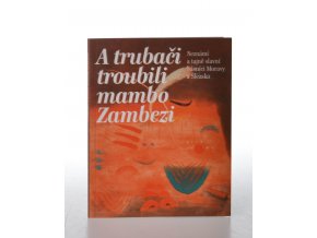 A trubači troubili mambo Zambezi