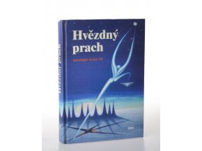 Hvězdný prach : antologie české SF