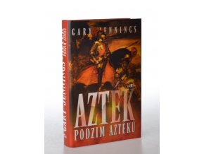 Azték : podzim Aztéků