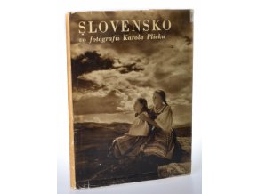 Slovensko vo fotografii Karola Plicku (1956)