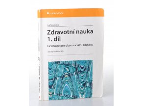 Zdravotní nauka. Díl 1 : učebnice pro obor sociální činnost