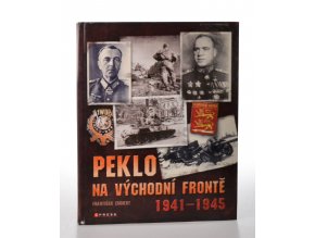 Peklo na východní frontě : 1941 - 1945