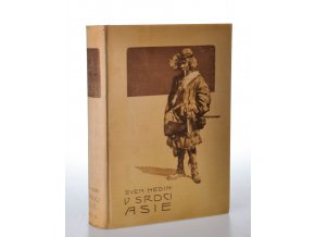 V srdci Asie : deset tisíc kilometrů po neznámých cestách. Díl 2