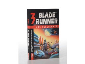 Blade Runner. 3, Noc replikantů