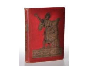 Obrázkové dějiny národa Československého (1932)
