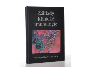 Základy klinické imunologie : imunodeficity, autoimunita, alergie