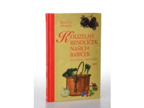 Kouzelný rendlíček našich babiček : z pokladnice našich předků