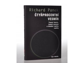 Čtyřprocentní vesmír : temná hmota, temná energie a hledání zbytku reality