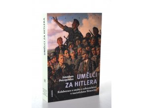 Umělci za Hitlera : kolaborace a snaha o sebezáchovu v nacistickém Německu