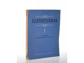 Elektrotechnika. I., pro II.ročník škol strojnickýcj (1957)