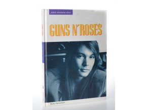 Guns N´Roses : jejich vlastními slovy