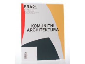 ERA 21: O architektuře víc! Komunitní architektura 6/2016
