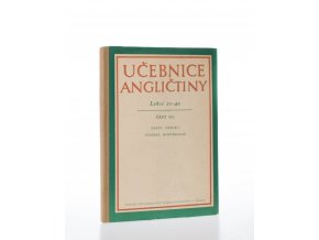 Učebnice angličtiny : lekce 21-40. část III, Texty, otázky, cvičení, konversace (1958)