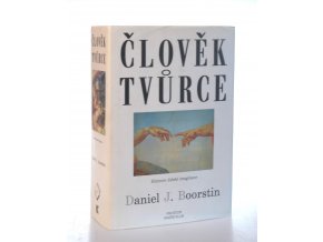 Člověk tvůrce : historie lidské imaginace