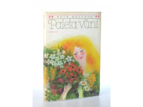 Paleta vůní : pohádky o tom, jak přišly květiny na svět