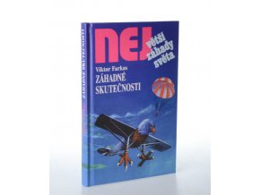 Největší záhady světa. 69, Záhadné skutečnosti