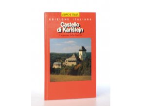 Castello di Karlštejn : la gemma della Boemia