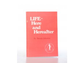 Life - here and hereafter