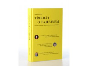 Třikrát o tajemném : trilogie v průsečíku všedního, podivného a záhadného