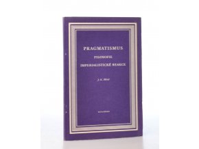 Pragmatismus : filosofie imperialistické reakce