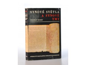 Synové světla a synové tmy : svědectví nejstarších biblických rukopisů