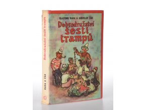 Nové pověsti české, aneb, Dobrodružství šesti trampů : epopej z válek trampsko-paďouurských. Díl 2