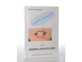 Hádej, co říkám aneb Odezírání je nejisté umění