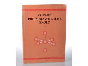 Chemie pro zdravotnické školy. I. část