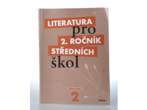 Literatura pro 2. ročník středních škol : pracovní sešit (2009)