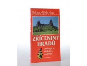 Zříceniny hradů výšinných, skalních, vodních