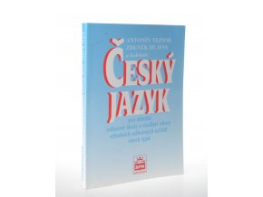 Český jazyk pro střední odborné školy a studijní obory středních odborných učilišť všech typů (1999)