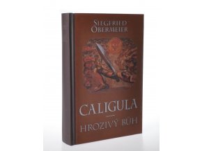 Caligula - hrozivý bůh