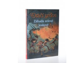 Dračí srdce. Záhada zelené jeskyně