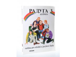 Raduga 3 : ruština pro střední a jazykové školy : učebnice