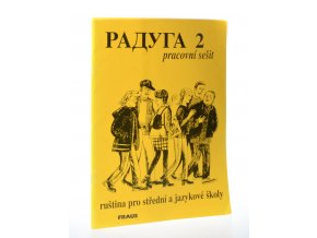 Raduga 2 : ruština pro střední a jazykové školy : pracovní sešit