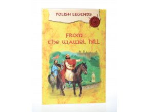 Polish legends : From the Wawel hill