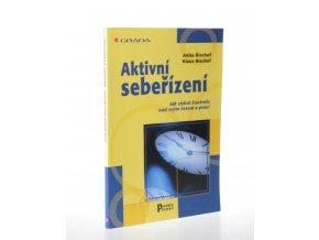 Aktivní sebeřízení : jak získat kontrolu nad svým časem a prací