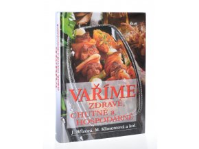 Vaříme zdravě, chutně a hospodárně (2006)