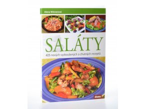 Saláty : 405 nových vyzkoušených a chutných receptů