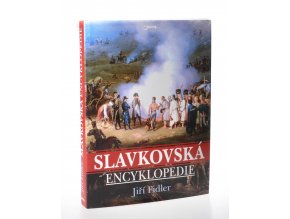 Slavkovská encyklopedie : válka roku 1805 a bitva u Slavkova