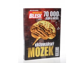 Nedělní Blesk extra. Křížovkářský mozek : 70 000 slov a hesel