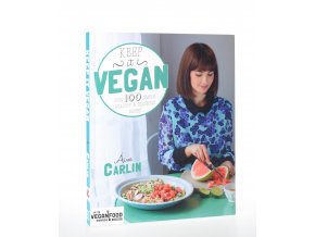 Keep it Vegan : over 100 simple, healthy & delicious dishes