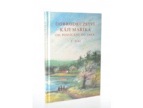 Dobrodružství Káji Maříka : od posvícení do jara