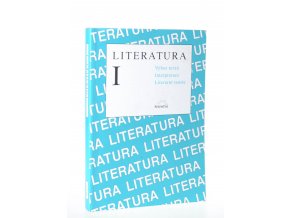 Literatura I : výbor textů, interpretace, literární teorie (2002)